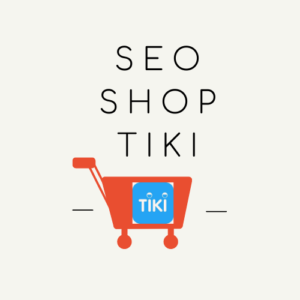 Dịch vụ SEO Shop Tiki